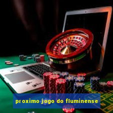 proximo jogo do fluminense